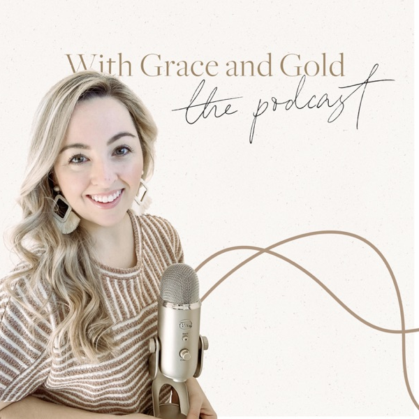 With Grace and Gold: The Podcast